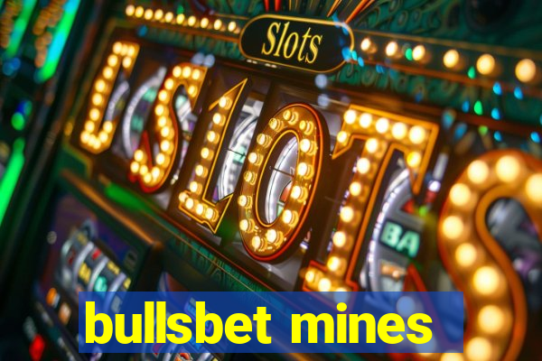 bullsbet mines